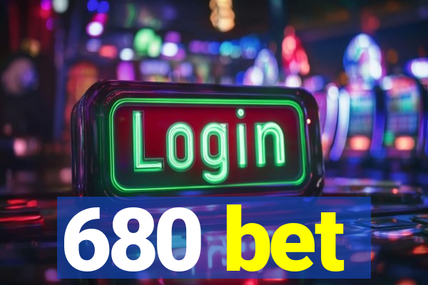 680 bet